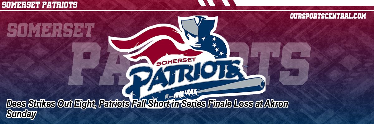 Dees Strikes Out Eight, Patriots Fall Short in Series Finale Loss at Akron Sunday