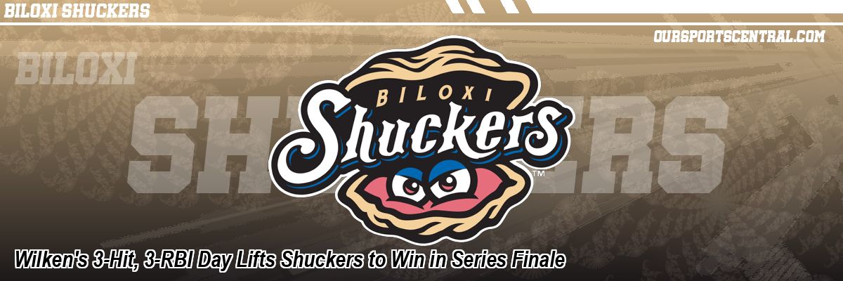 Wilken's 3-Hit, 3-RBI Day Lifts Shuckers to Win in Series Finale