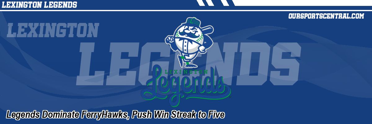 Legends Dominate FerryHawks, Push Win Streak to Five