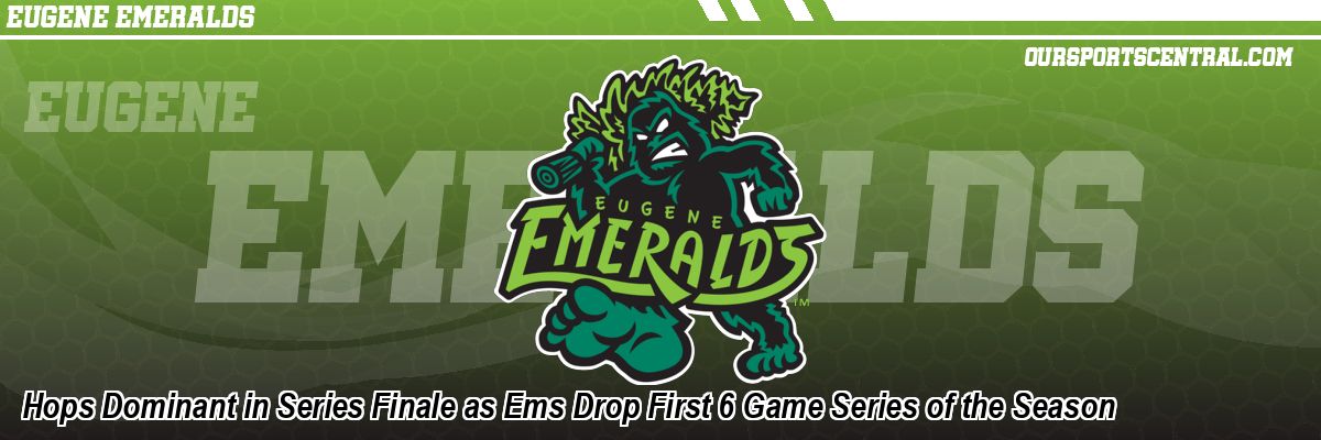 Hops Dominant in Series Finale as Ems Drop First 6 Game Series of the Season