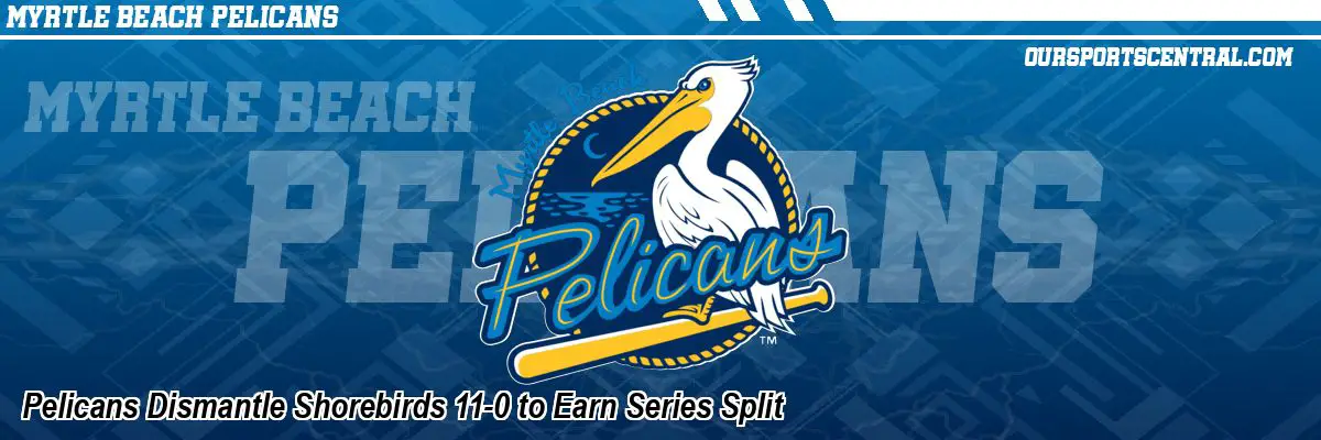 Pelicans Dismantle Shorebirds 11-0 to Earn Series Split