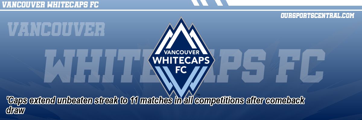 'Caps extend unbeaten streak to 11 matches in all competitions after comeback draw
