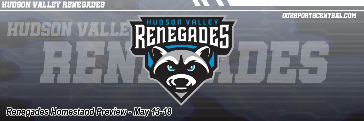 Renegades Homestand Preview - May 13-18