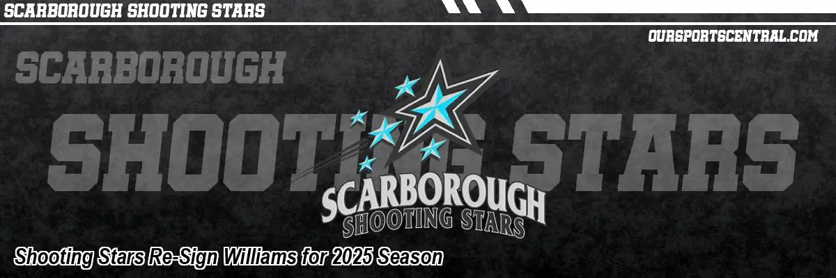 Shooting Stars Re-Sign Williams for 2025 Season