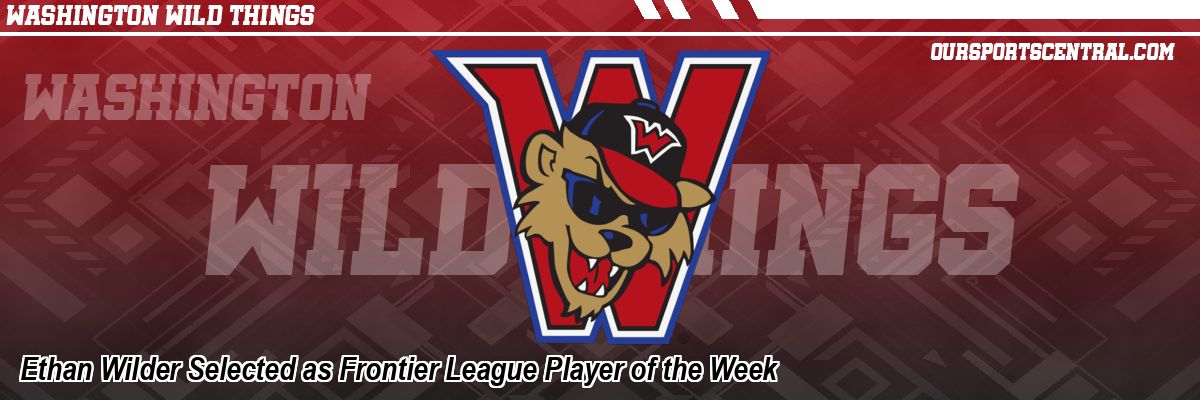 Ethan Wilder Selected as Frontier League Player of the Week