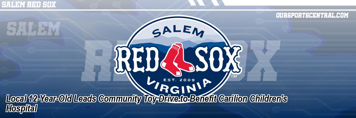 Local 12-Year-Old Leads Community Toy Drive to Benefit Carilion Children's Hospital