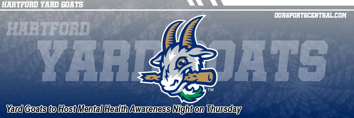 Yard Goats to Host Mental Health Awareness Night on Thursday