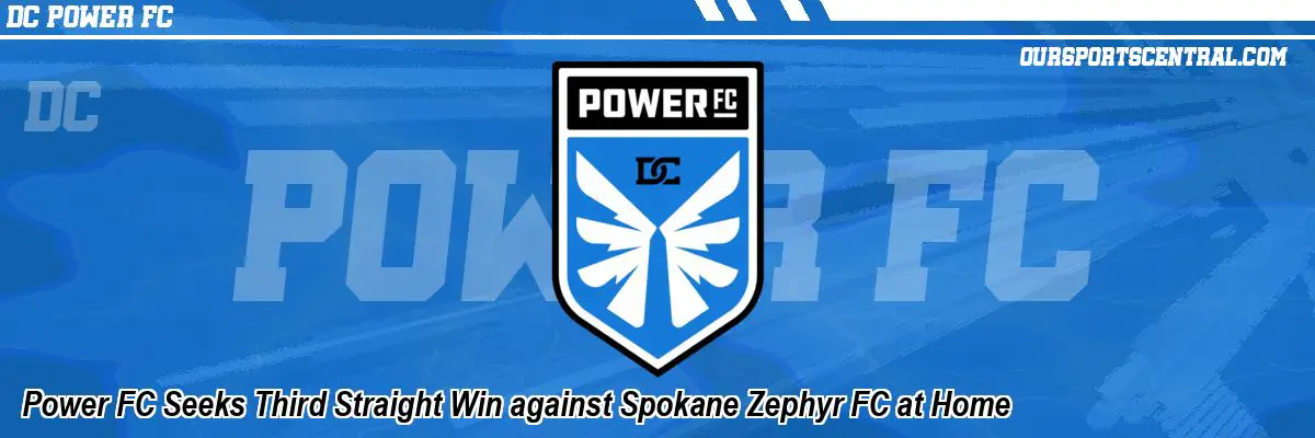 Power FC Seeks Third Straight Win against Spokane Zephyr FC at Home