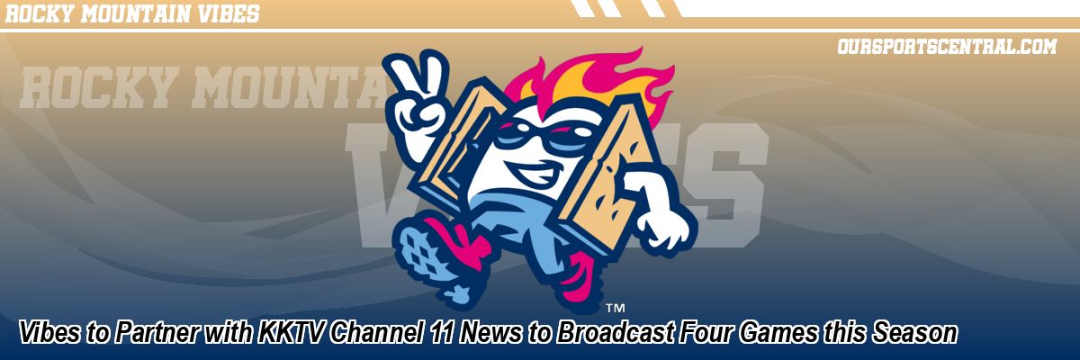 Vibes to Partner with KKTV Channel 11 News to Broadcast Four Games this Season