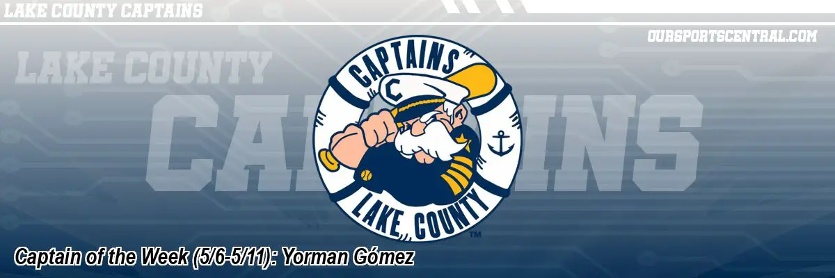 Captain of the Week (5/6-5/11): Yorman Gómez