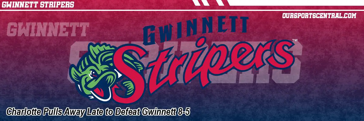 Charlotte Pulls Away Late to Defeat Gwinnett 8-5