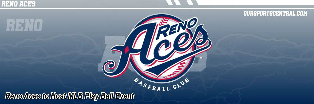 Reno Aces to Host MLB Play Ball Event