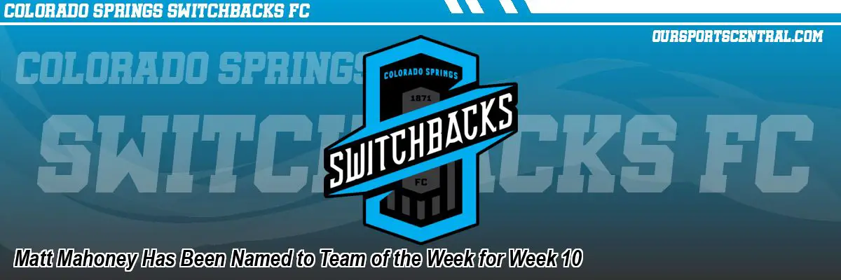 Matt Mahoney Has Been Named to Team of the Week for Week 10