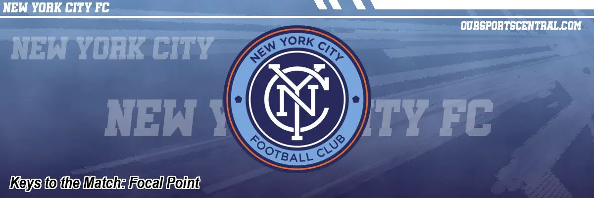 Keys to the Match: Focal Point