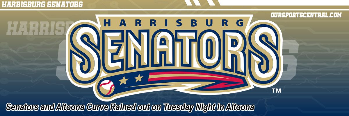 Senators and Altoona Curve Rained out on Tuesday Night in Altoona