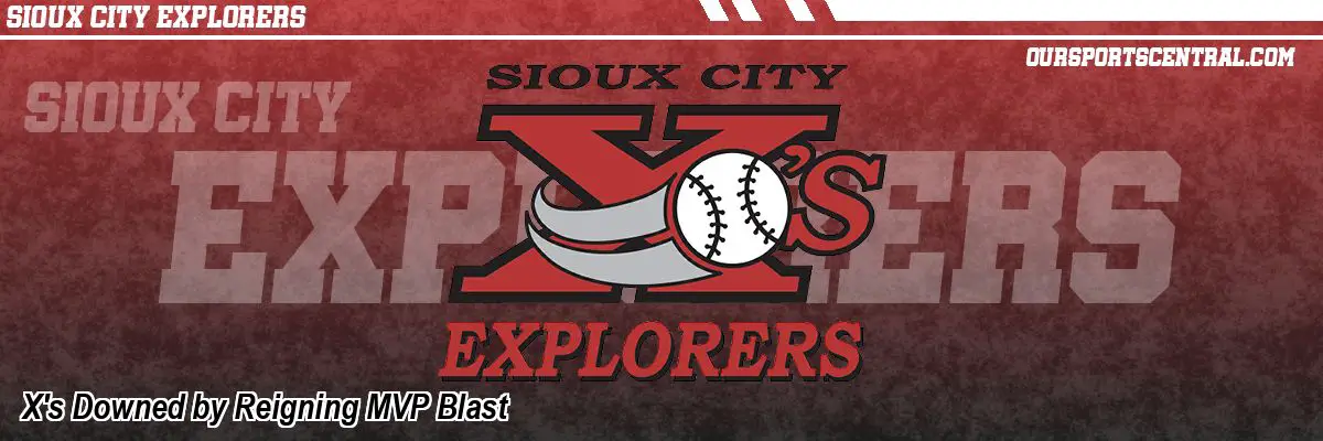 X's Downed by Reigning MVP Blast