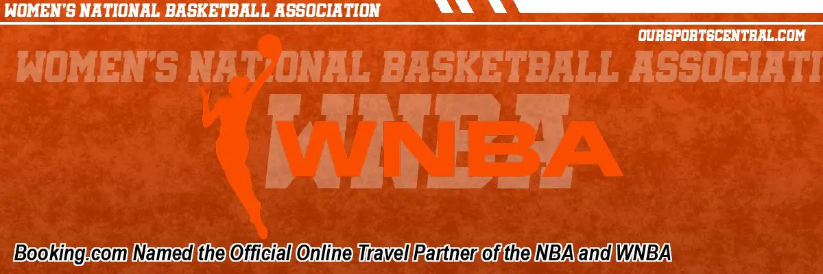 Booking.com Named the Official Online Travel Partner of the NBA and WNBA