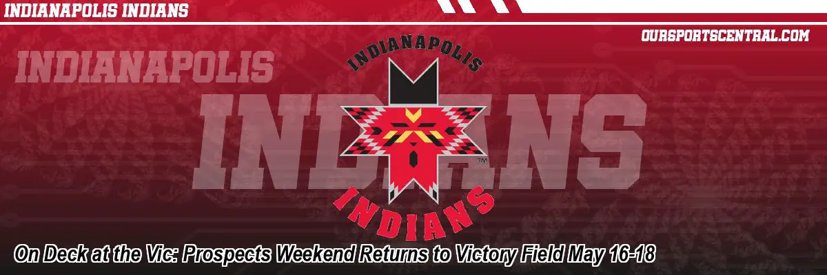 On Deck at the Vic: Prospects Weekend Returns to Victory Field May 16-18