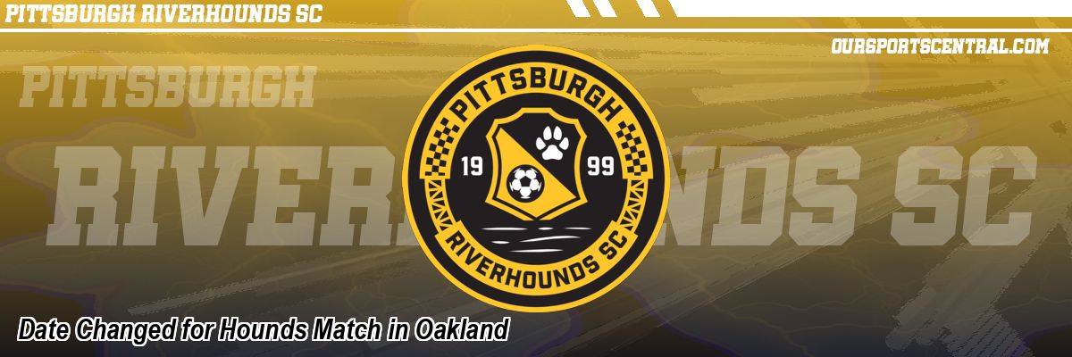 Date Changed for Hounds Match in Oakland