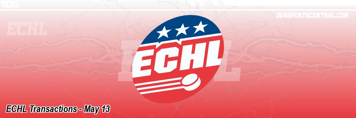 ECHL Transactions - May 13