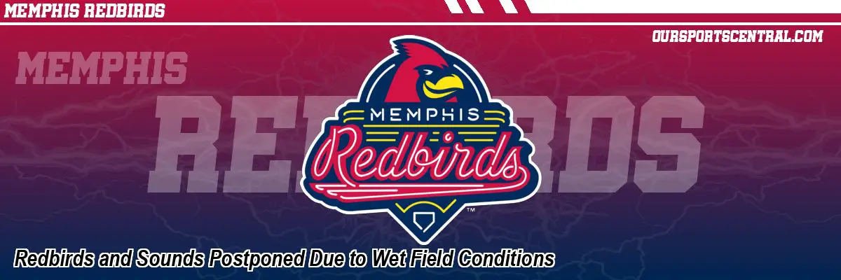 Redbirds and Sounds Postponed Due to Wet Field Conditions