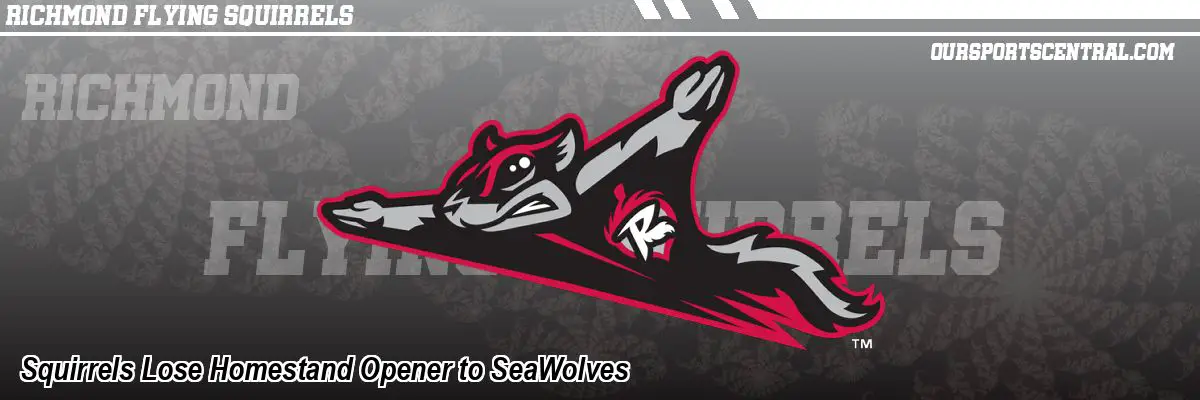 Squirrels Lose Homestand Opener to SeaWolves