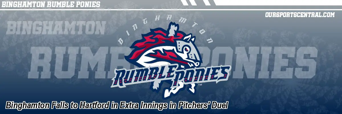 Binghamton Falls to Hartford in Extra Innings in Pitchers' Duel