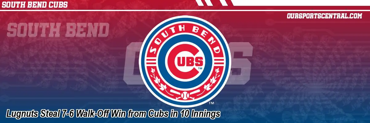 Lugnuts Steal 7-6 Walk-Off Win from Cubs in 10 Innings