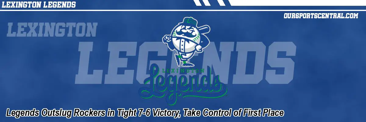 Legends Outslug Rockers in Tight 7-6 Victory, Take Control of First Place