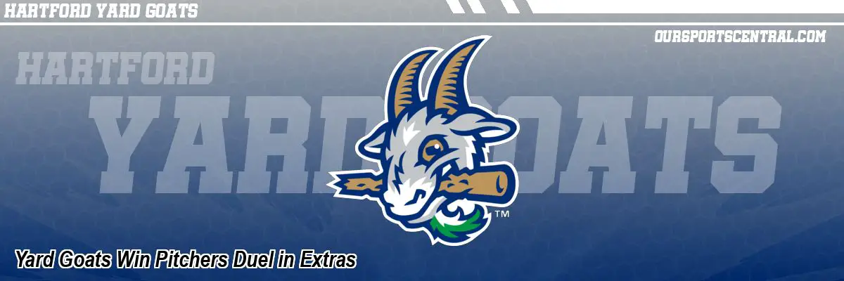 Yard Goats Win Pitchers Duel in Extras