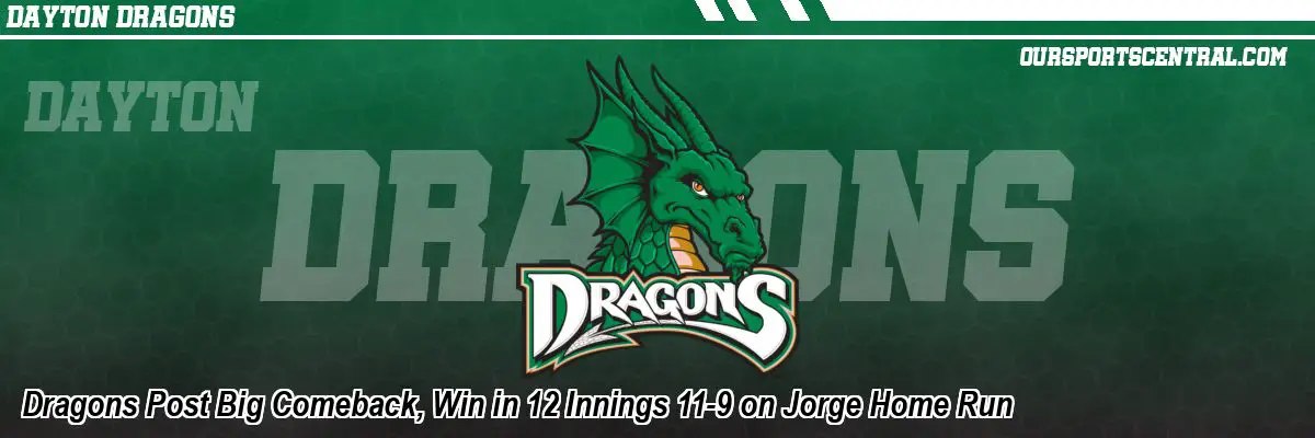 Dragons Post Big Comeback, Win in 12 Innings 11-9 on Jorge Home Run