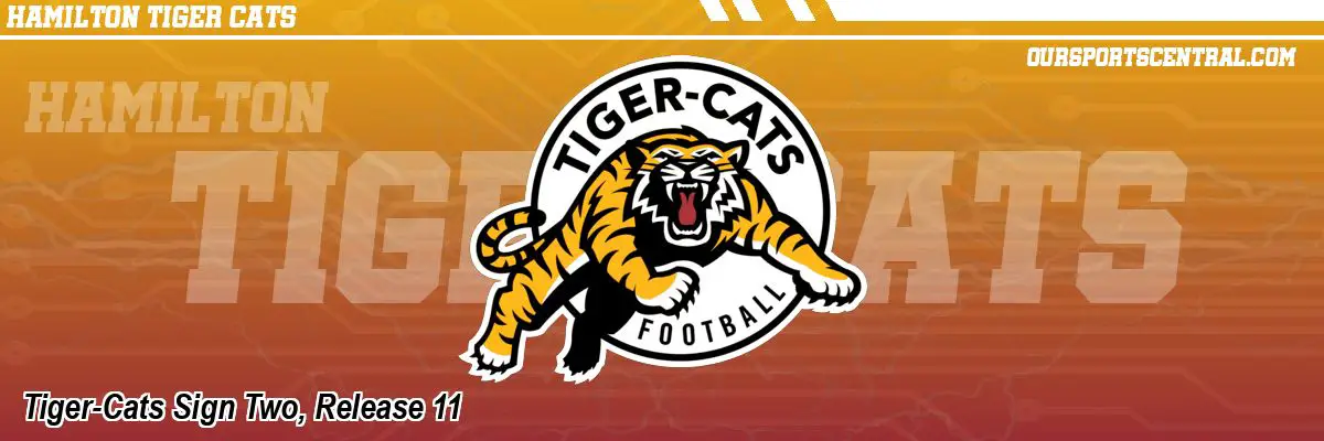 Tiger-Cats Sign Two, Release 11