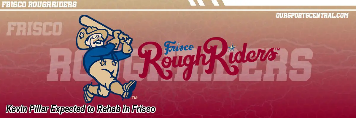 Kevin Pillar Expected to Rehab in Frisco
