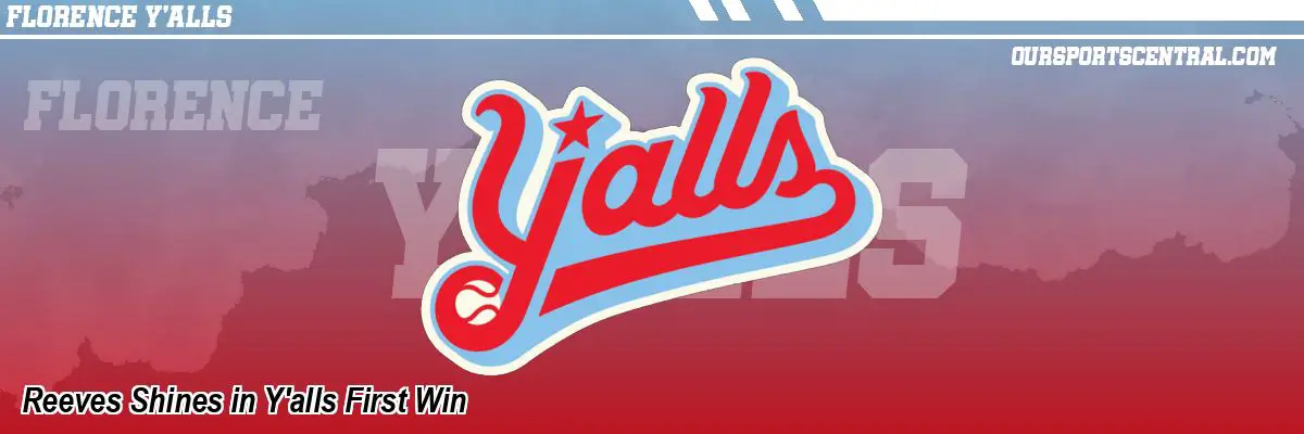 Reeves Shines in Y'alls First Win