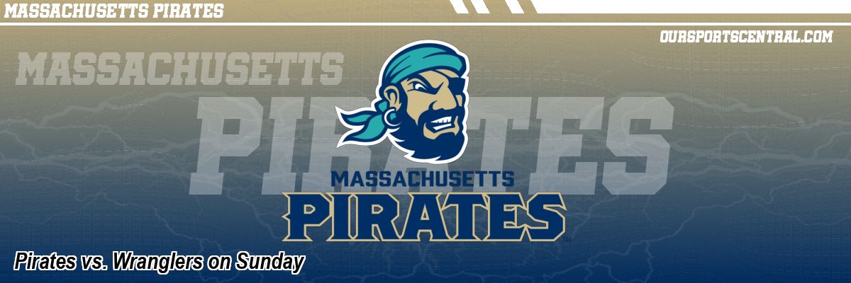 Pirates vs. Wranglers on Sunday