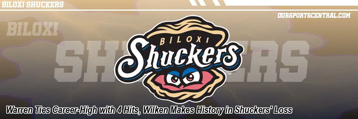 Warren Ties Career-High with 4 Hits, Wilken Makes History in Shuckers' Loss