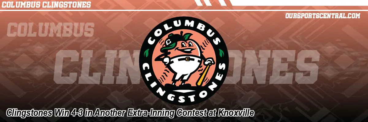 Clingstones Win 4-3 in Another Extra-Inning Contest at Knoxville