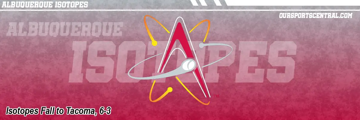 Isotopes Fall to Tacoma, 6-3