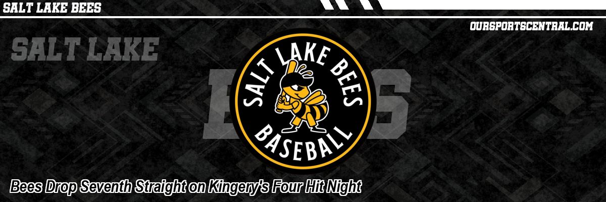 Bees Drop Seventh Straight on Kingery's Four Hit Night