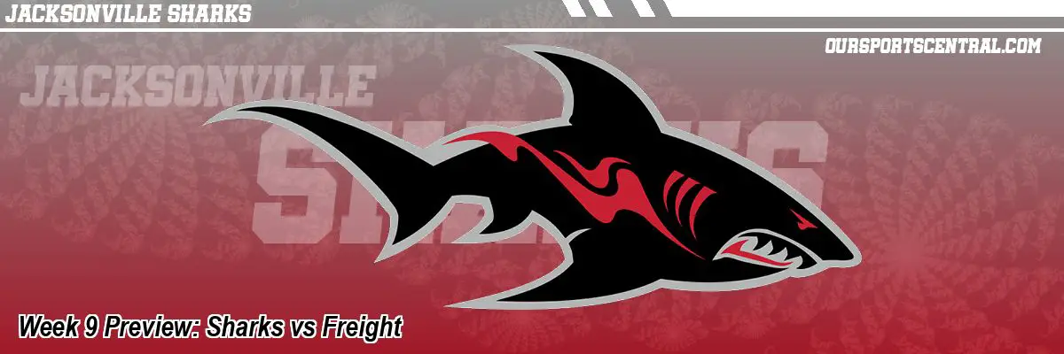 Week 9 Preview: Sharks vs Freight