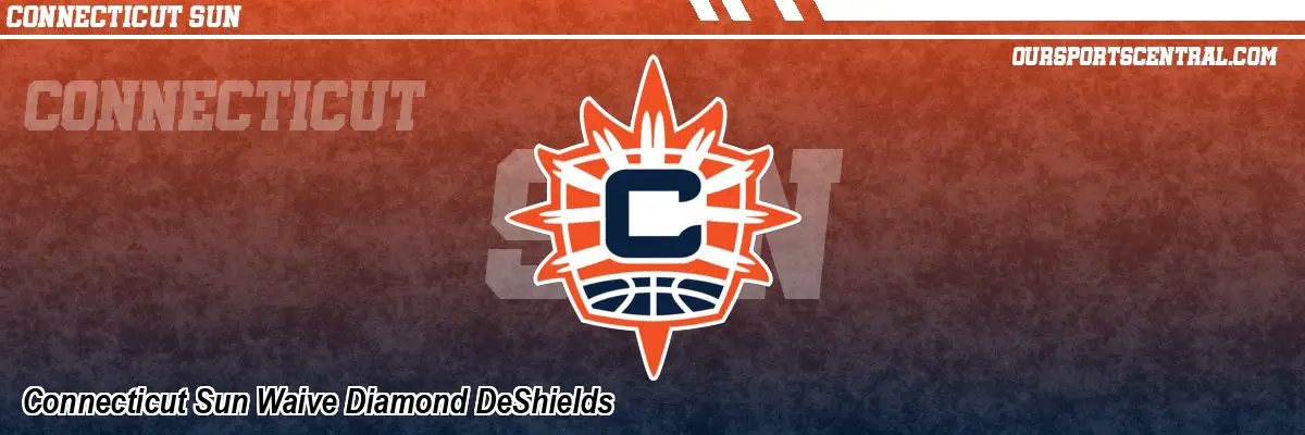 Connecticut Sun Waive Diamond DeShields
