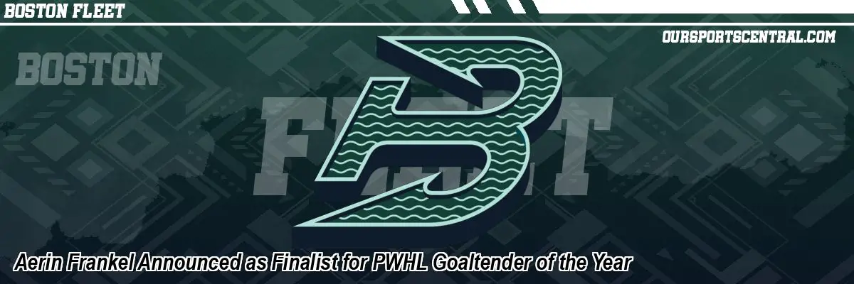 Aerin Frankel Announced as Finalist for PWHL Goaltender of the Year