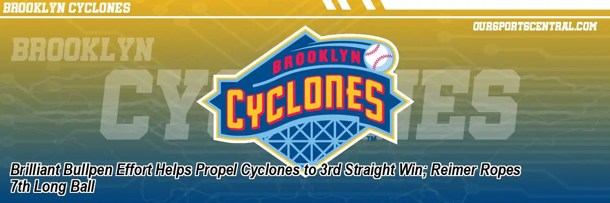 Brilliant Bullpen Effort Helps Propel Cyclones to 3rd Straight Win; Reimer Ropes 7th Long Ball