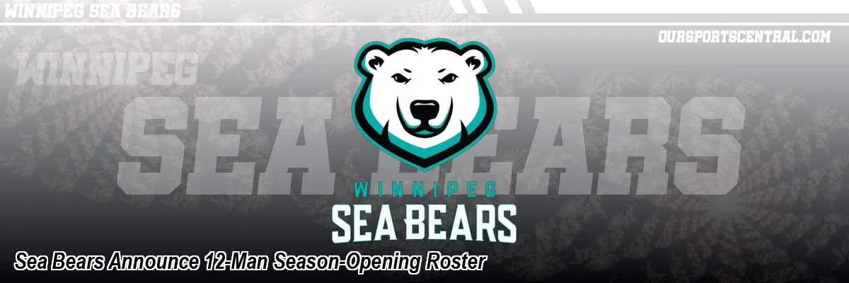 Sea Bears Announce 12-Man Season-Opening Roster