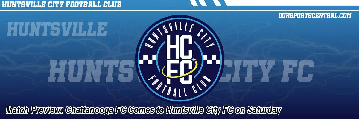 Match Preview: Chattanooga FC Comes to Huntsville City FC on Saturday