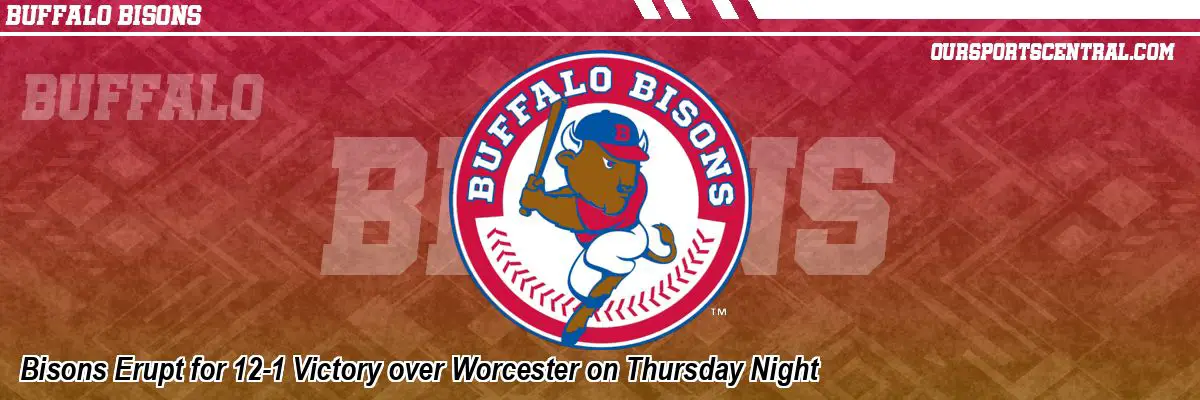 Bisons Erupt for 12-1 Victory over Worcester on Thursday Night