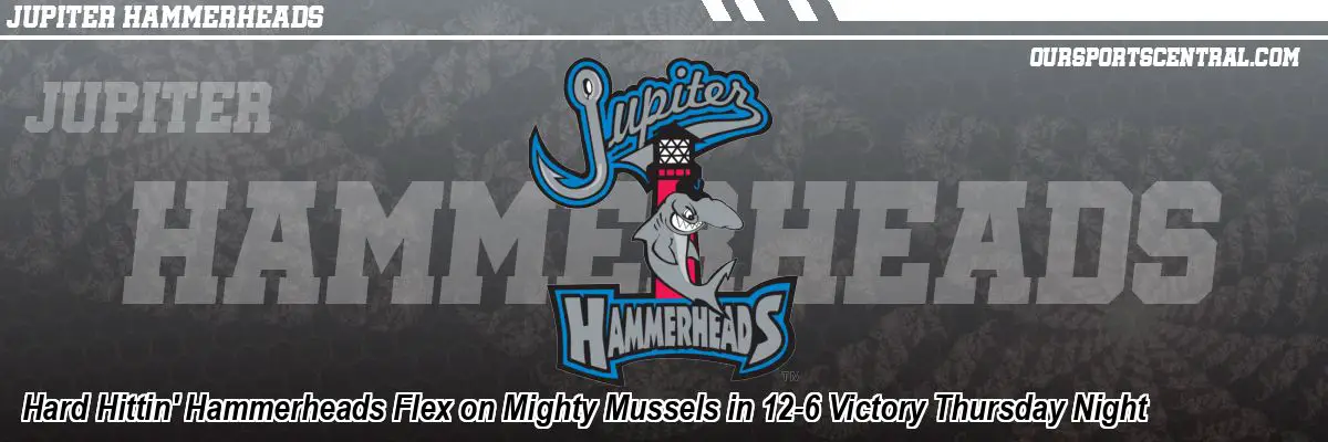 Hard Hittin' Hammerheads Flex on Mighty Mussels in 12-6 Victory Thursday Night