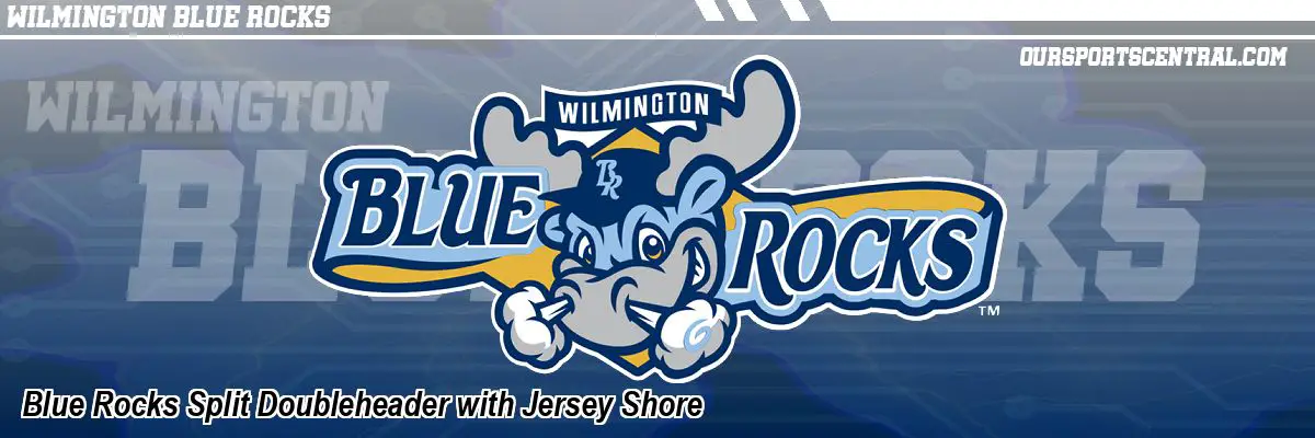 Blue Rocks Split Doubleheader with Jersey Shore