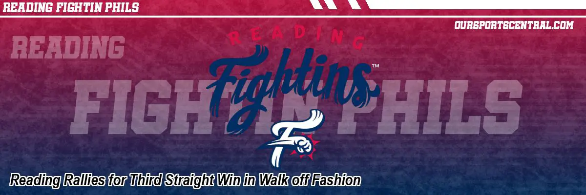 Reading Rallies for Third Straight Win in Walk off Fashion