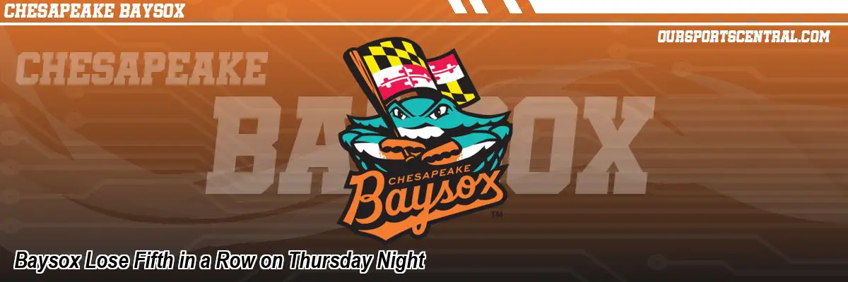 Baysox Lose Fifth in a Row on Thursday Night